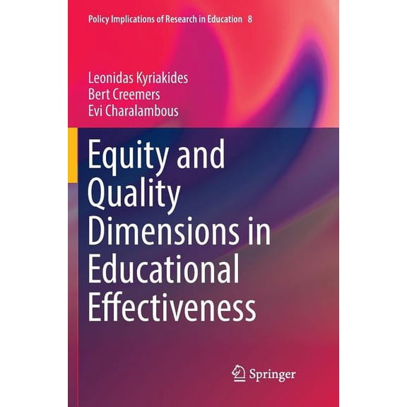 Policy Implications of Research in Educa Equity and Quality Dimensions in Educational Effectiveness, Book 8, (Paperback)