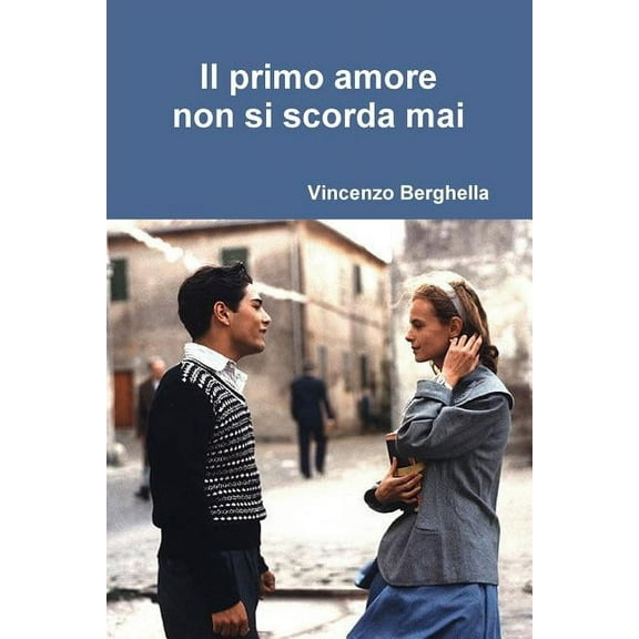Il primo amore non si scorda mai, (Paperback)