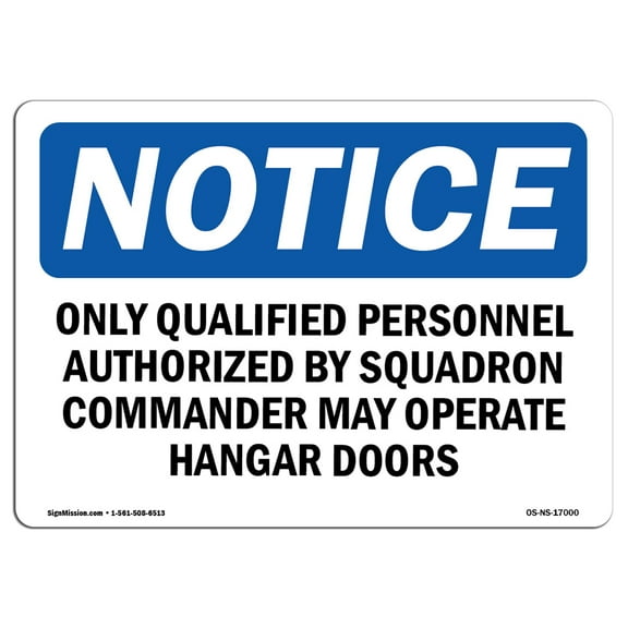 OSHA Notice Sign - Only Qualified Personnel Authorized By Squadron | Plastic Sign | Protect Your Business, Work Site, Warehouse |  Made in the USA