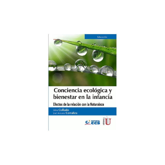 Conciencia ecolólogica y bienestar en la infancia. Efectos de la relación con la Naturaleza Ediciones de la U 9789587626407
