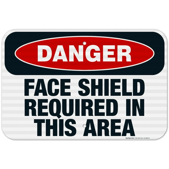 Danger Face Shield Required In This Area Sign, OSHA Danger Sign, 12x18 Reflective Aluminum EGP