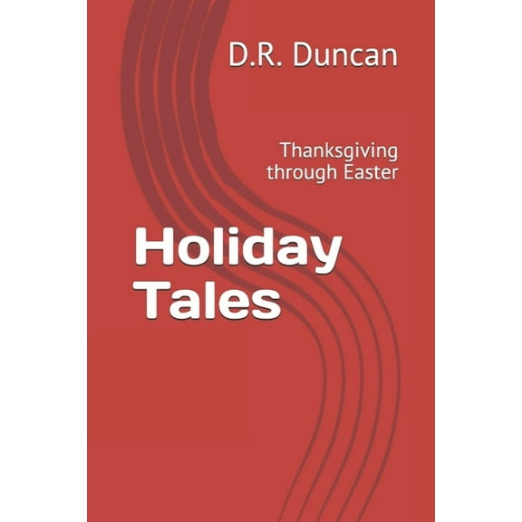 Holiday Tales : Thanksgiving through Easter (Paperback)