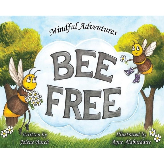 Mindful Adventures Bee Free, Book 1, (Hardcover)