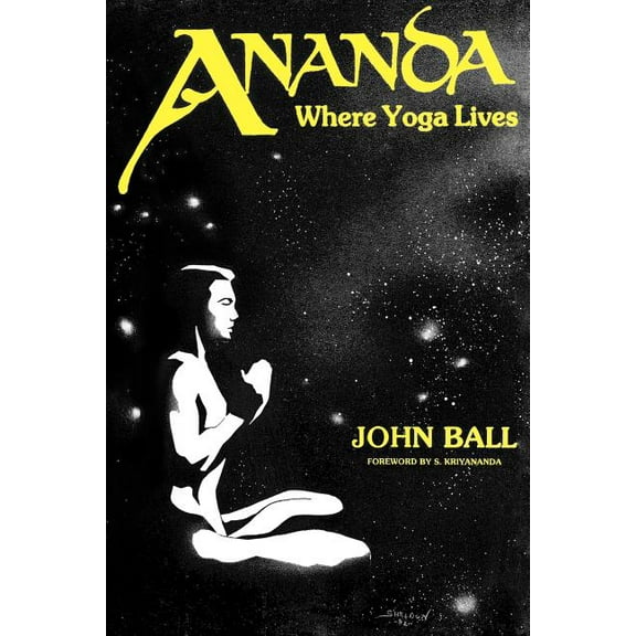 Ananda: Where Yoga Lives, (Paperback)