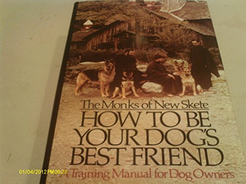 by-new-skete-monks-how-to-be-your-dogs-best-friend-a-training-manual