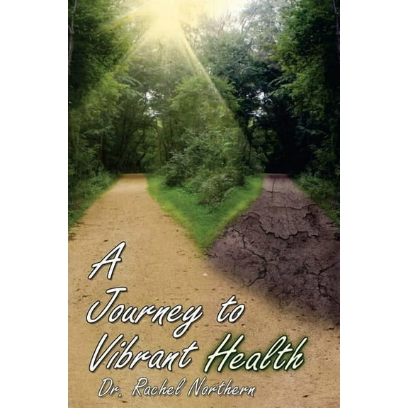 A Journey to Vibrant Health (Paperback) by Rob Jackson, Tammy Barley