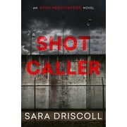 NYPD Negotiators: Shot Caller (Series #2) (Hardcover)