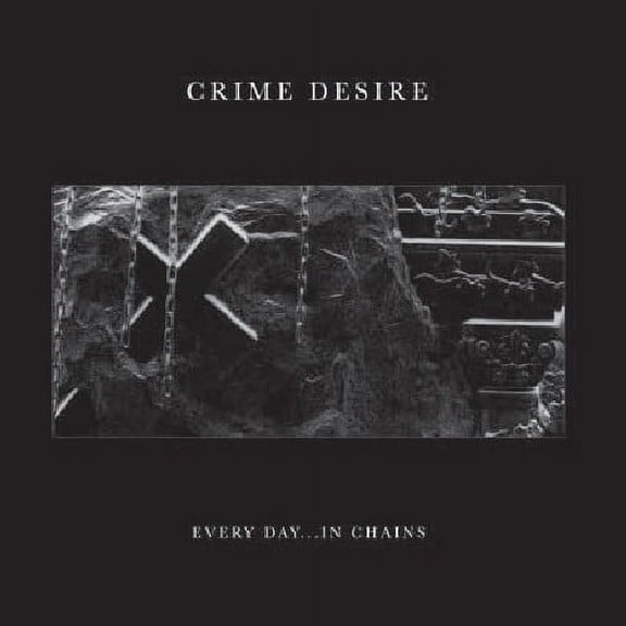 Crime Desire - Every Day in Chains - Music & Performance - Vinyl