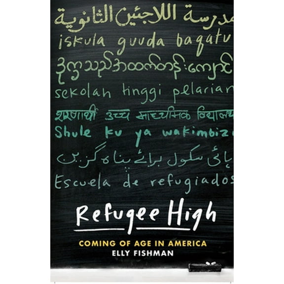 Refugee High: Coming of Age in America (Hardcover)