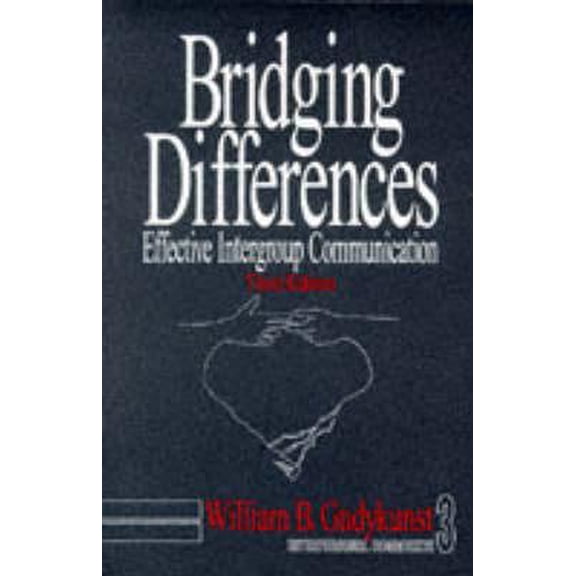 Pre-Owned Bridging Differences: Effective Intergroup Communication (Interpersonal Communication Texts) (Paperback) 0761915117 9780761915119