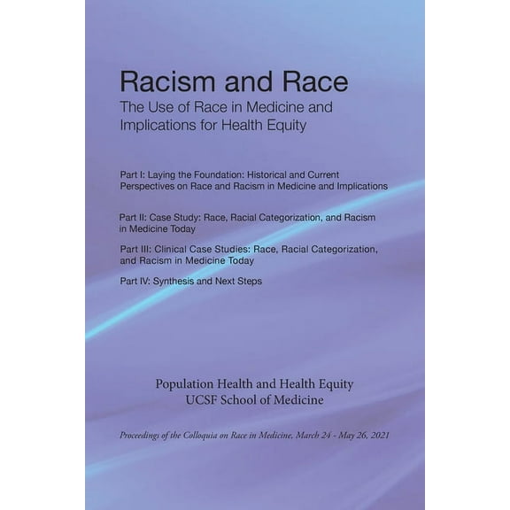 Racism and Race: The Use of Race in Medicine and Implications for Health Equity (Paperback)