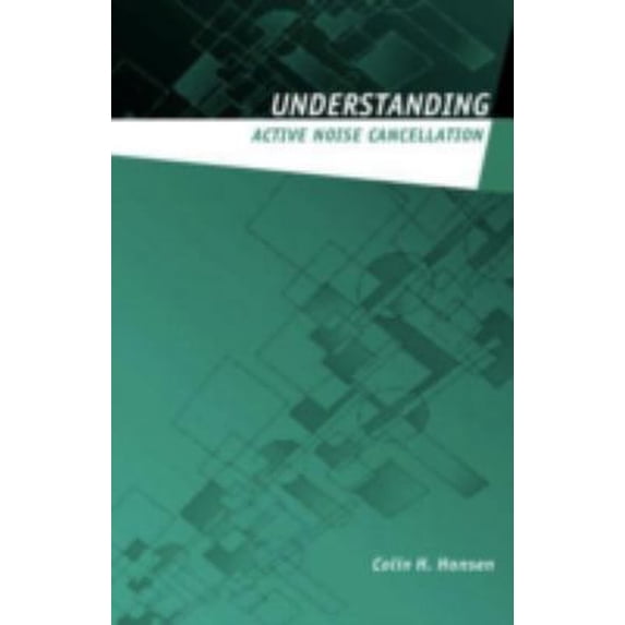 Pre-Owned Understanding Active Noise Cancellation, (Hardcover)