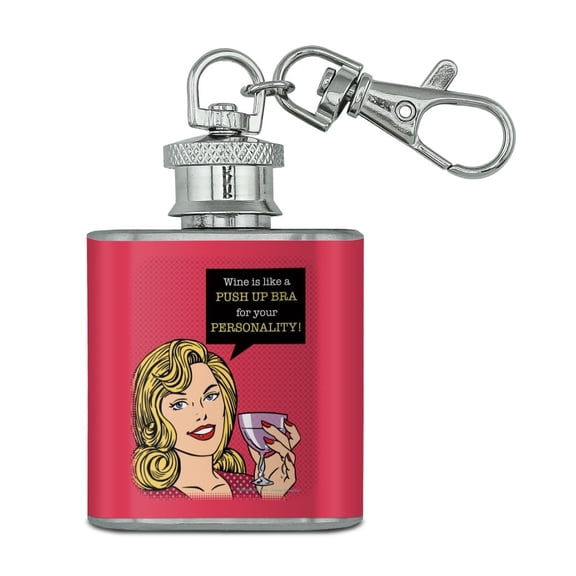 Wine is Like a Push Up Bra for Your Personality Funny Humor Stainless Steel 1oz Mini Flask Key Chain