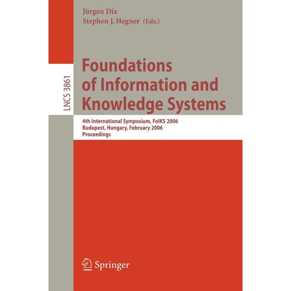 Foundations of Information and Knowledge Systems: 4th International Symposium, Foiks 2006, Budapest, Hungary, February 1, (Paperback)