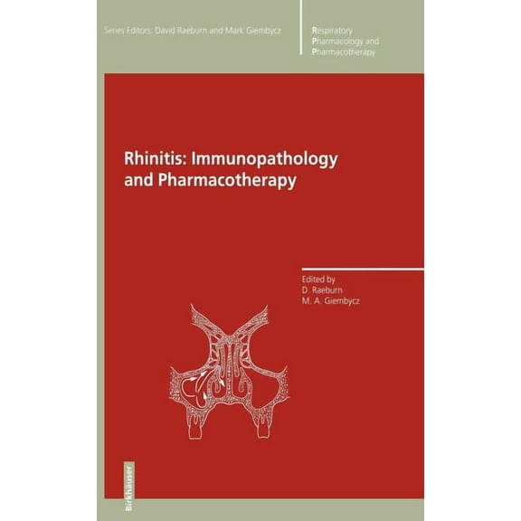 Respiratory Pharmacology and Pharmacothe Rhinitis: Immunopathology and Pharmacotherapy, (Hardcover)