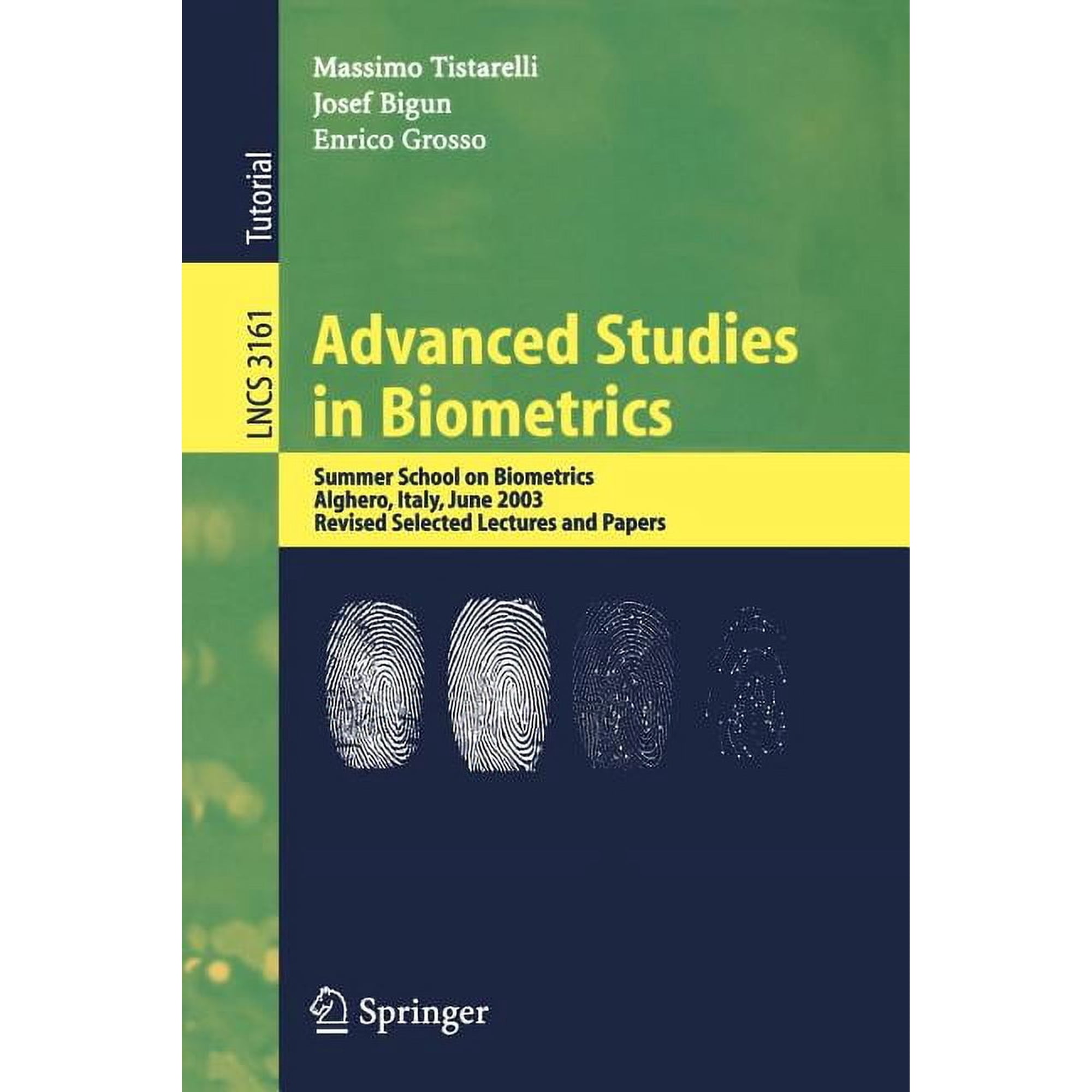 Advanced Studies in Biometrics: Summer School on Biometrics, Alghero, Italy, June 2-6, 2003. Revised Selected Lectures a, (Paperback)