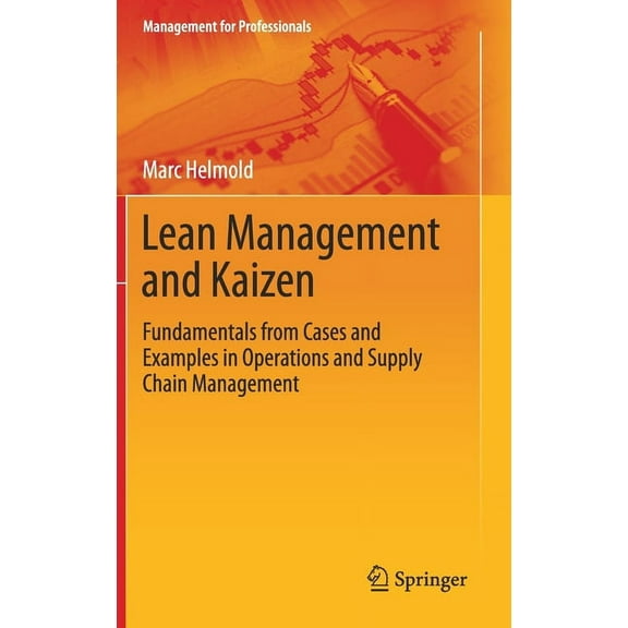 Management for Professionals Lean Management and Kaizen: Fundamentals from Cases and Examples in Operations and Supply Chain Management, (Hardcover)