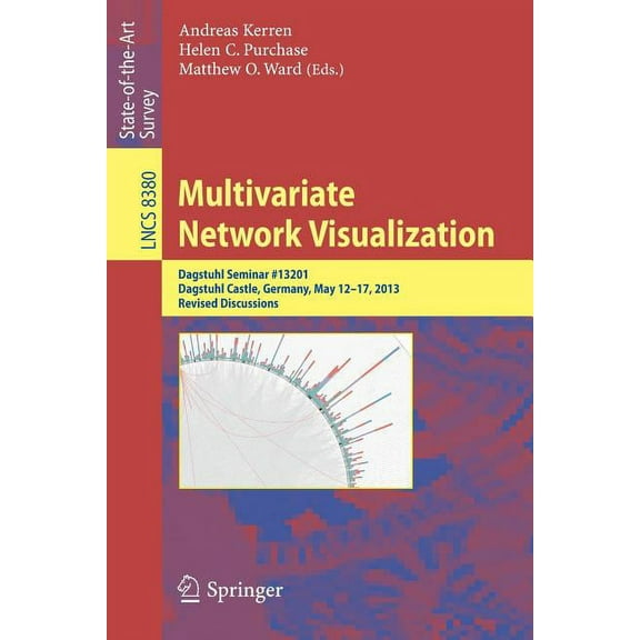 Multivariate Network Visualization: Dagstuhl Seminar # 13201, Dagstuhl Castle, Germany, May 12-17, 2013, Revised Discuss, (Paperback)
