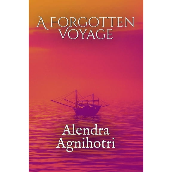 A Forgotten Voyage, (Paperback)
