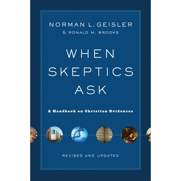 When Skeptics Ask: A Handbook on Christian Evidences, (Paperback)