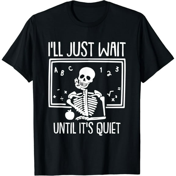 Velto Ill Just Wait Until Its Quiet Teacher Lazy Costume T-Shirt All Size S-5XL