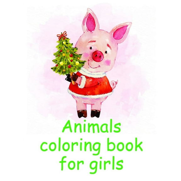 Desert Animals: Animals coloring book for girls: Christmas Coloring Pages for Boys, Girls, Toddlers Fun Early Learning (Paperback)