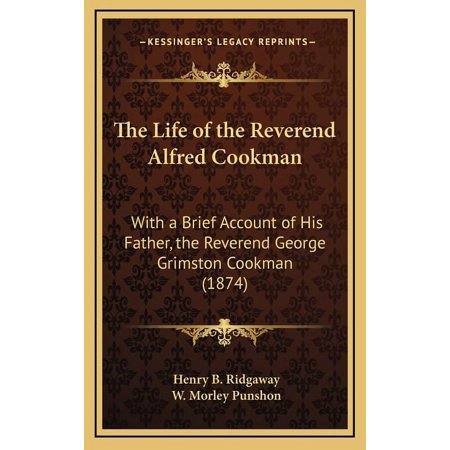 The Life of the Reverend Alfred Cookman (Hardcover)