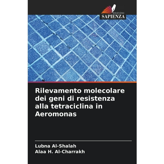 Rilevamento molecolare dei geni di resistenza alla tetraciclina in Aeromonas, (Paperback)