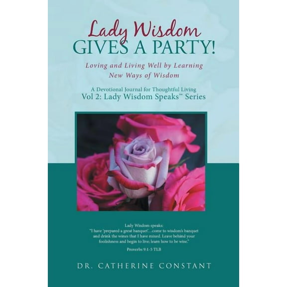 Lady Wisdom Gives a Party!: Loving and Living Well by Learning New Ways of Wisdom (Paperback)