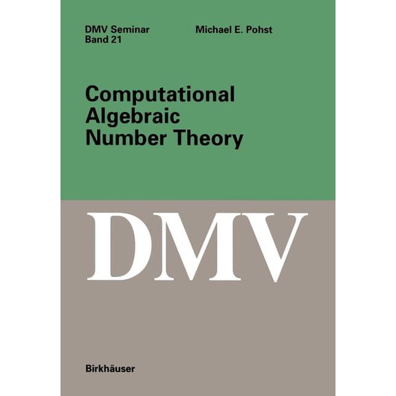 Oberwolfach Seminars Computational Algebraic Number Theory, Book 21, (Paperback)