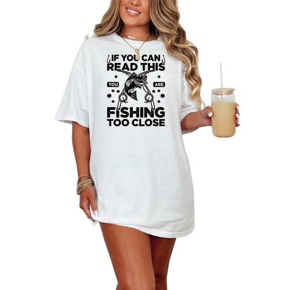 Funny Humor If You Can Read This Fishing, White Comfort Colors T-Shirt, Small