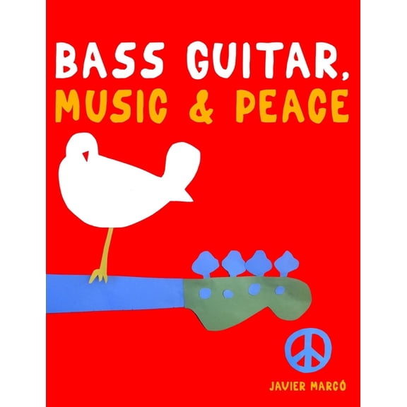Bass Guitar, Music & Peace: 10 Easy Themes for Bass Guitar Beginner Book, (Paperback)