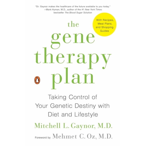 The Gene Therapy Plan: Taking Control of Your Genetic Destiny with Diet and Lifestyle, (Paperback)