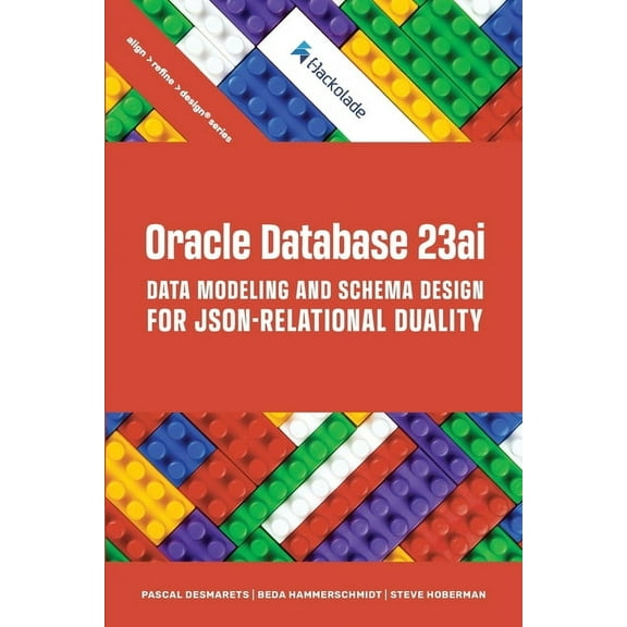 Oracle Database 23ai Data Modeling and Schema Design for JSON-Relational Duality, (Paperback)