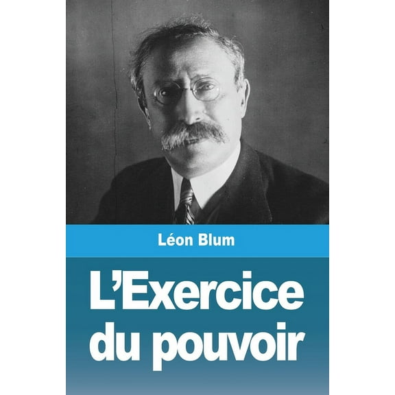 L'Exercice du pouvoir, (Paperback)