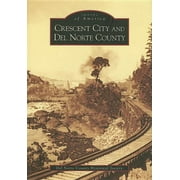 Images of America: Crescent City and del Norte County (Paperback)