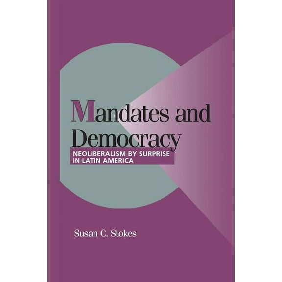 Cambridge Studies in Comparative Politic Mandates and Democracy, (Paperback)
