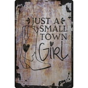 Wall Sign Just a small town girl boots country heart south home Decorative Art Wall Decor Funny Gift