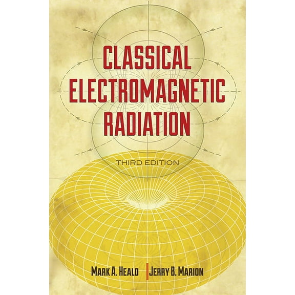 Dover Books on Physics Classical Electromagnetic Radiation, (Paperback)