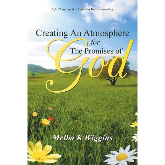 Creating an Atmosphere for the Promises of God