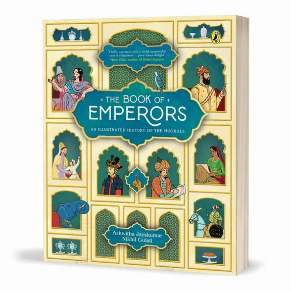 The Book of Emperors: An Illustrated History of the Mughals, (Paperback)