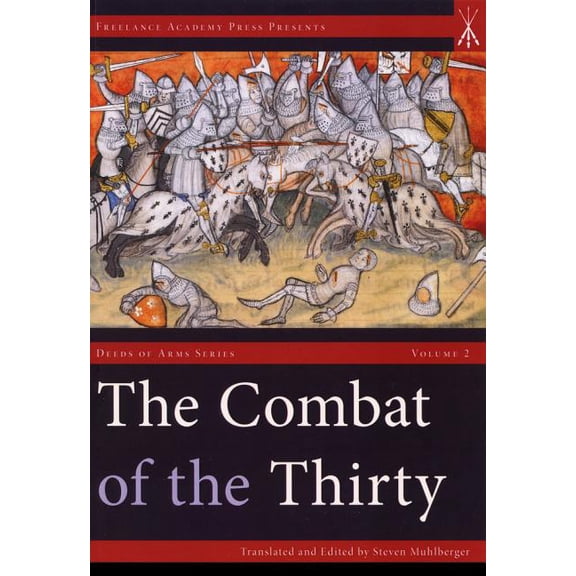 Deeds of Arms The Combat of the Thirty, Book 2, (Paperback)