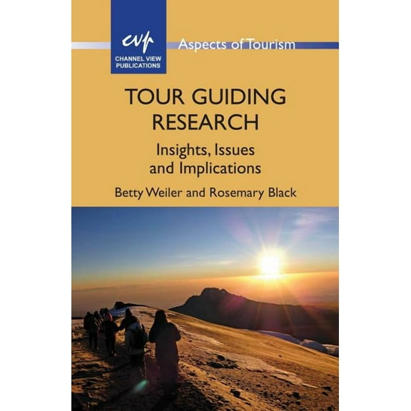 Aspects of Tourism Tour Guiding Research: Insights, Issues and Implications, Book 62, (Hardcover)