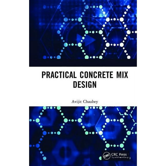 Practical Concrete Mix Design, (Hardcover)