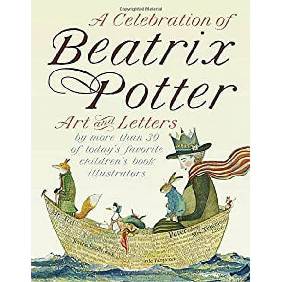 Pre-Owned A Celebration of Beatrix Potter : Art and Letters By More Than 30 of Today's Favorite Children's Book Illustrators 9780241249437