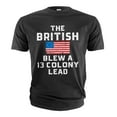 thumbnail image 3 of Men's funny 4th of July T-shirt The The British blew a 13 colony lead Patriotic funny USA tee shirt (X-Large Grey), 3 of 7
