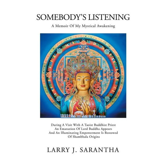 Somebody?s Listening : A Memoir of My Mystical Awakening