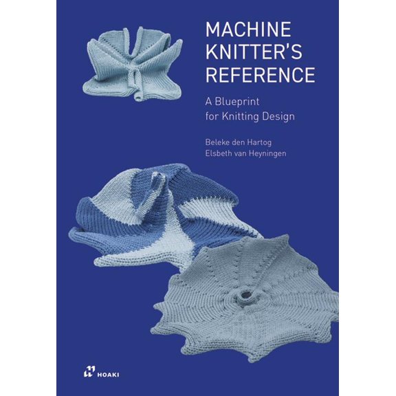 Machine Knitter's Reference: A Blueprint for Improving You Knitting, (Paperback)