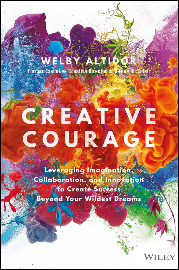 Creative Courage Leveraging Imagination Collaboration and Innovation to
Create Success Beyond Your Wildest Dreams Epub-Ebook