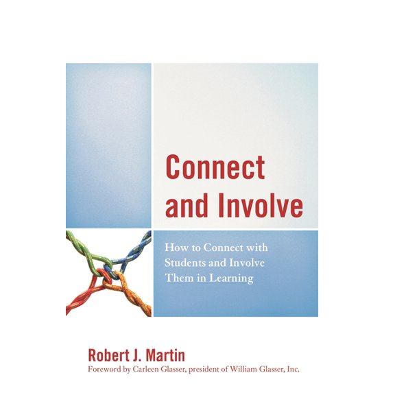 Connect and Involve: How to Connect with Students and Involve Them in Learning, (Paperback)
